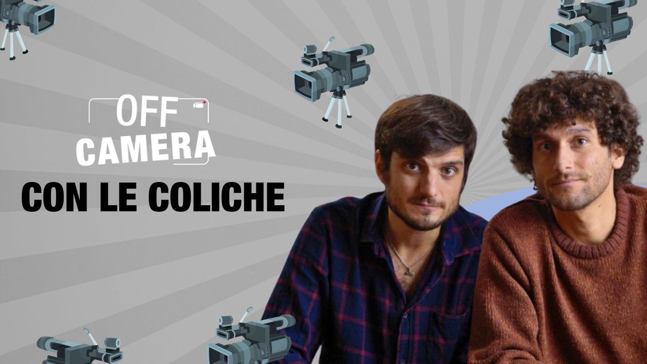 OFF CAMERA con Le Coliche