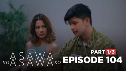Asawa Ng Asawa Ko: Will the couples apologize to each other? (Episode 104 - Part 1/3)