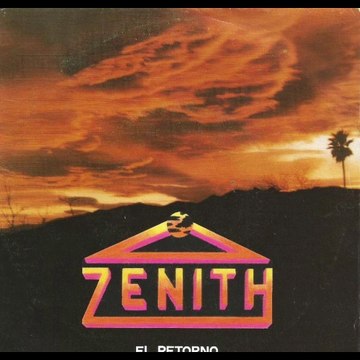 Zenith - El Retorno (Melodic Hard Rock/Heavy Metal Rockin)