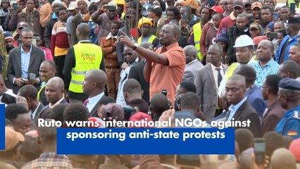 Ruto warns international NGOs against sponsoring anti-state protests