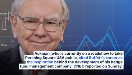 Bill Ackman Says His 'Unofficial Mentor' Warren Buffett Inspired Him To Take Pershing Square Funds Public