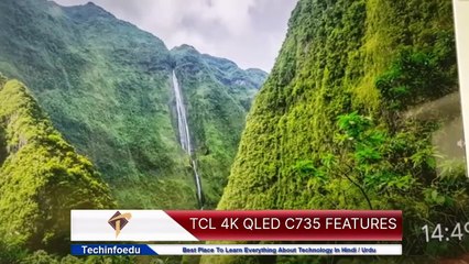 TCL 55c735 4K QLED Latest TCL TV  | Android version and features discuss