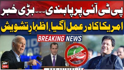 Ban on political party will be concern for us, says US after Pakistan decides to ban PTI