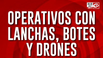 ¿A Loan se lo llevaron fuera del país? Operativos con lanchas, botes y drones