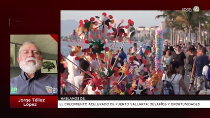 El crecimiento acelerado de Puerto Vallarta: desafíos y oportunidades | Jorge Tellez