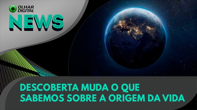 Descoberta muda o que sabemos sobre a origem da vida | 15/07/2024 | #OlharDigital