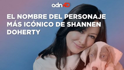 下载视频: ¿Cómo se llamaba el personaje de Shannen Doherty en 