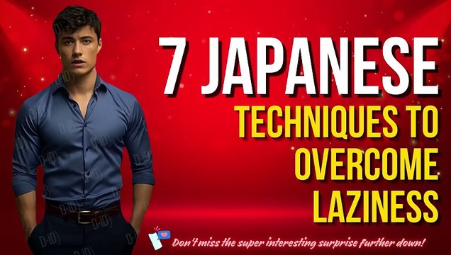 7 Japanese Techniques To Overcome Laziness
