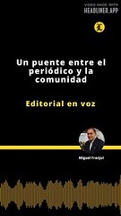 Editorial | Un puente entre el periódico y la comunidad