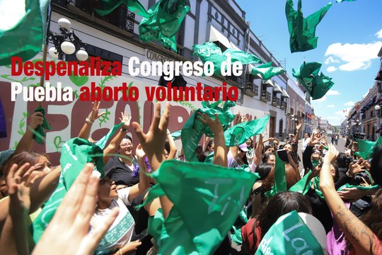 Despenaliza Congreso de Puebla aborto voluntario