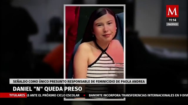 Presunto feminicida de Paola Andrea es investigado por múltiples delitos