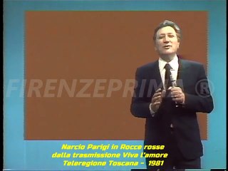 Viva l'amore. Narciso Parigi - Rocce rosse - Teleregione 1981.