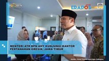 Menteri ATR BPN AHY Kunjungi Kantor Pertahanan Gresik,Jawa Timur