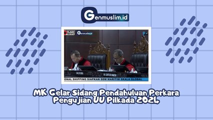 MK Gelar Sidang Pendahuluan Perkara Pengujian UU PILKADA 2024