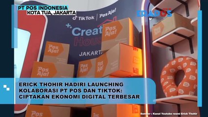 Erick Thohir Hadiri Launching Kolaborasi PT Kos dan Tiktok : Ciptakan Ekonomi Digital Terbesar