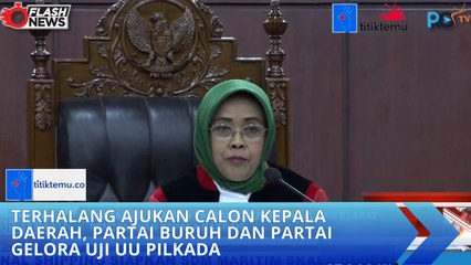 Terhalang Ajukan Calon Kepala Daerah, Partai Buruh dan Partai Gelora Uji UU Pilkada