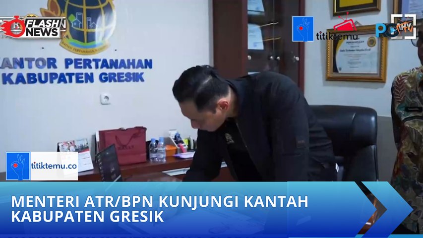 Menteri ATR/BPN Kunjungi Kantah Kabupaten Gresik