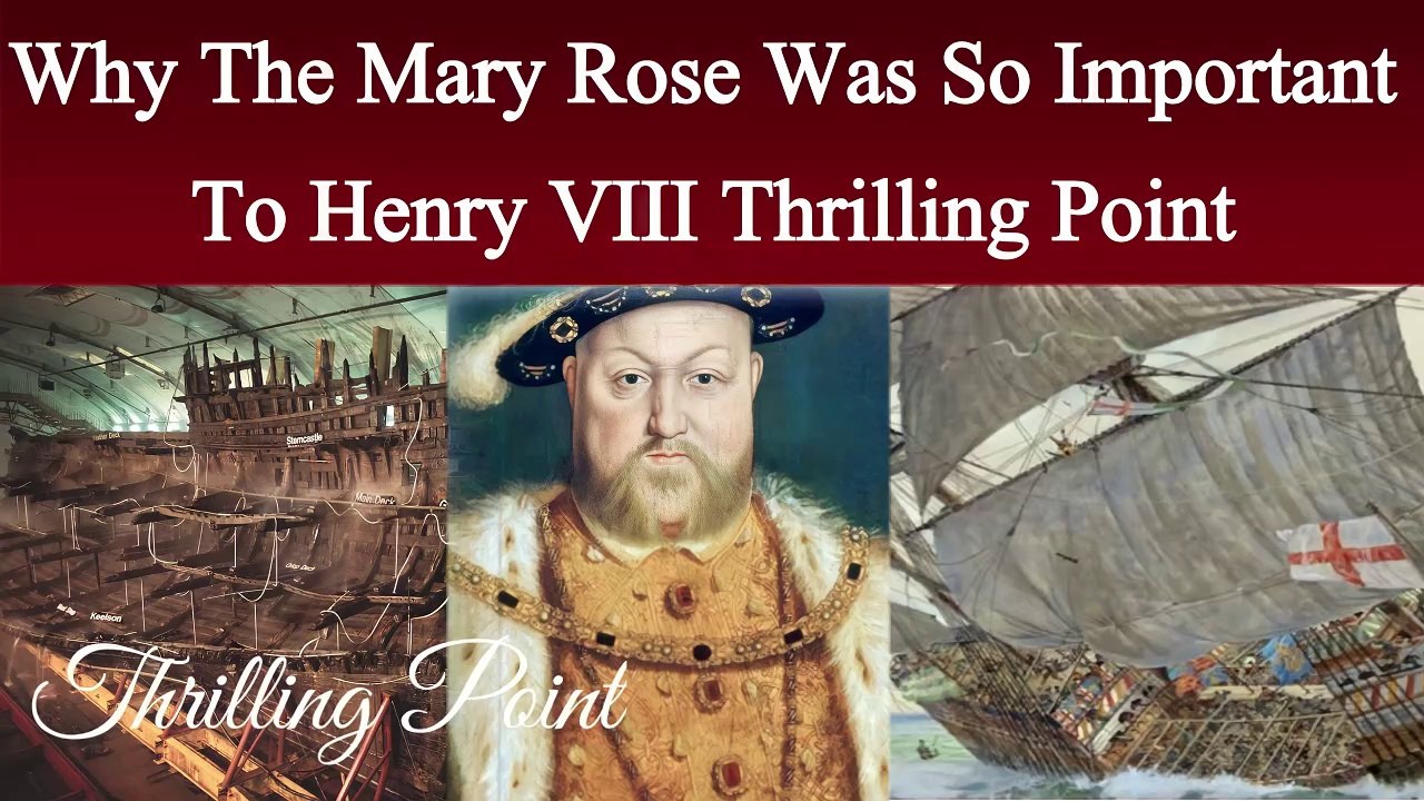 Why the Mary Rose was so important to Henry VIII | Henry viii favourite ship | Thrilling Point
