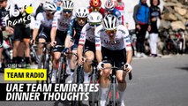 Team radio UAE team Emirates - Stage 16 - Tour de France 2024