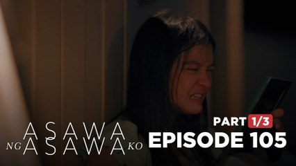 Asawa Ng Asawa Ko: Billie hates her father again! (Episode 105 - Part 1/3)