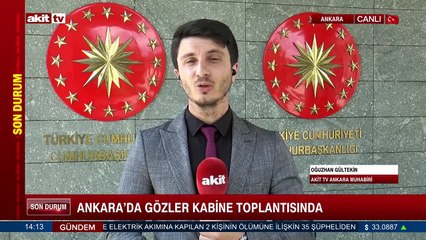 Ankara'da gözler kabine toplantısında