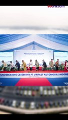 Pabrik Mobil Listrik Vinfast Mulai Dibangun di Subang