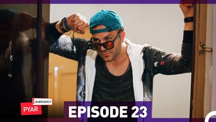 Emergency Pyar Episode 23 (Urdu Dubbed)