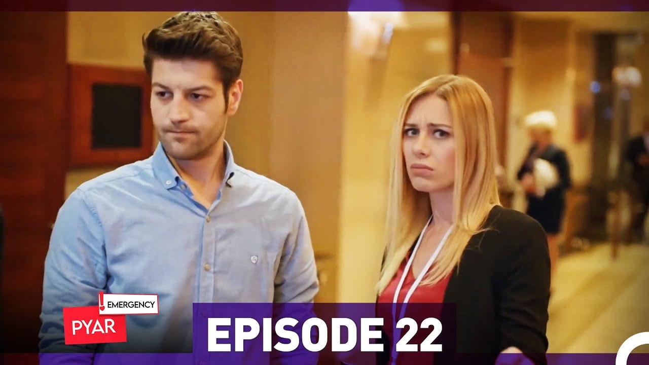 Emergency Pyar Episode 22 (Urdu Dubbed)