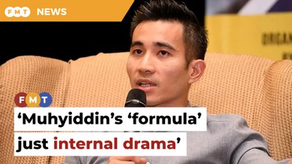 Muhyiddin’s ‘formula’ just internal drama, nothing for voters, says Shahril