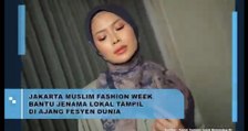 Jakarta Muslim Fashion Week Bantu Jenama Lokal Tampil di Ajanh Fesyen Dunia
