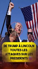 De Trump à Lincoln les attaques sur les présidents Américains