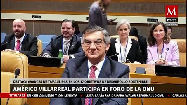 Américo Villareal, gobernador de Tamaulipas, participa en foro de la ONU