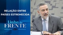 Governo quer que embaixador do Brasil na Argentina seja mais pragmático | LINHA DE FRENTE