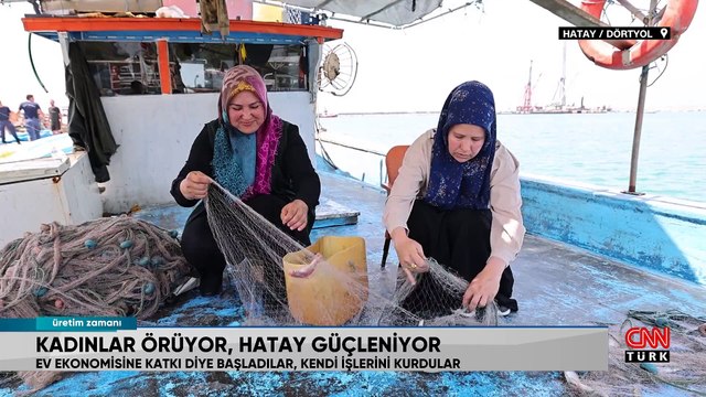 Balıkçıların ağları Hataylı kadınlara emanet