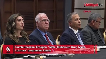 Cumhurbaşkanı Erdoğan Mah-ı Muharrem Oruç Açma Lokması programına katıldı