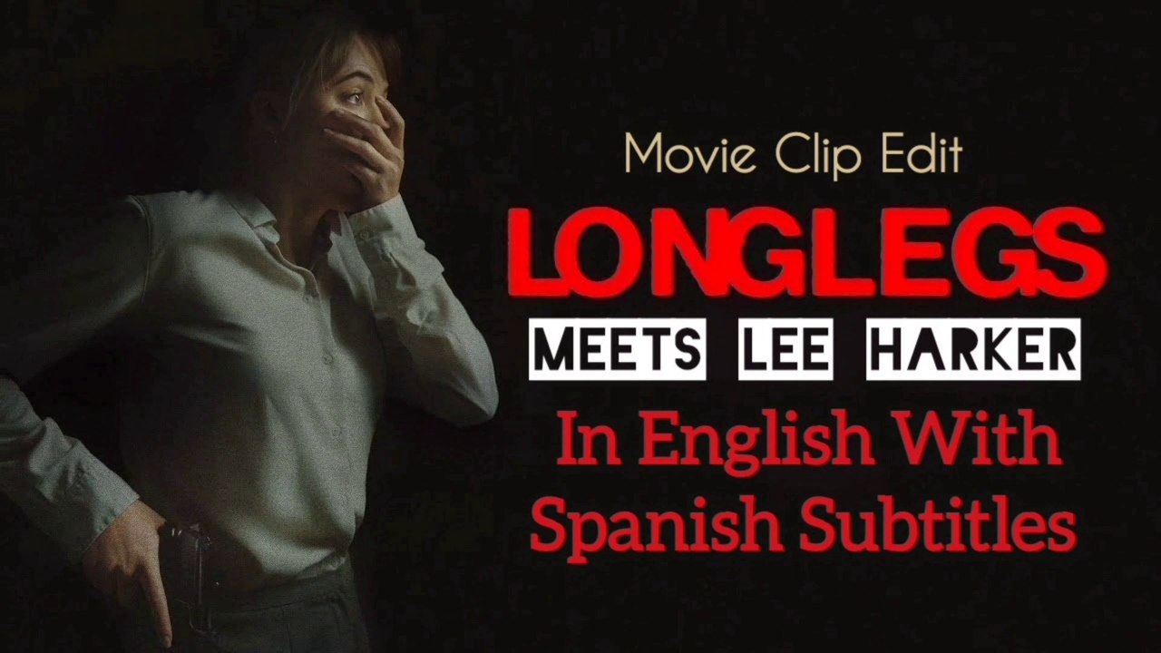 LONGLEGS MEETS LEE HARKER In English With Spanish Subtitles
