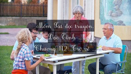 Mới 2024 Chương 111-115: Đạo Tình