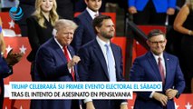 Trump celebrará su primer evento electoral el sábado tras el intento de asesinato en Pensilvania