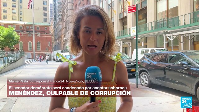 Informe desde Nueva York: senador estadounidense Bob Menéndez es condenado por corrupción