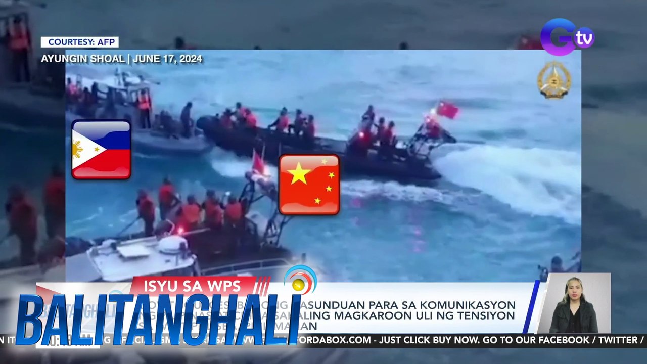 Gov't sources - Bagong kasunduan para sa komunikasyon ng Pilipinas at China sakaling magkaroon uli ng tensiyon sa WPS, pinirmahan | Balitanghali