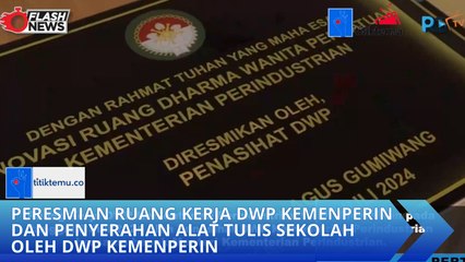 Peresmian Ruang Kerja DWP Kemenperin dan Penyerahan Alat Tulis Sekolah oleh DWP Kemenperin