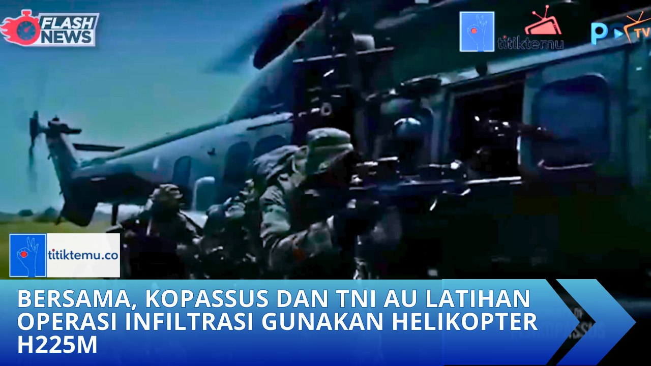 Bersama, Kopassus dan TNI AU Latihan Operasi Infiltrasi Gunakan Helikopter H225M