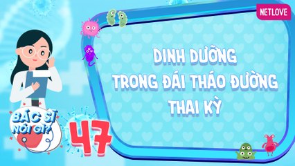 Bác Sĩ Nói Gì 2024 - Tập 47
