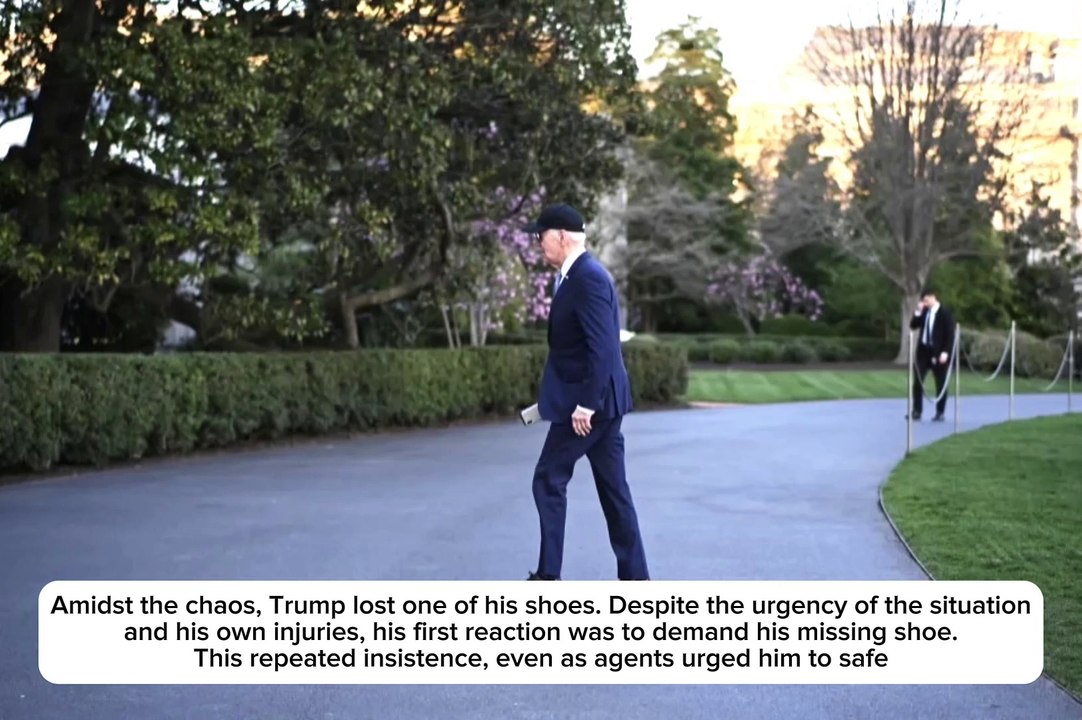 The reason Mr. Trump kept asking for shoes when he was unsuccessfully assassinated
