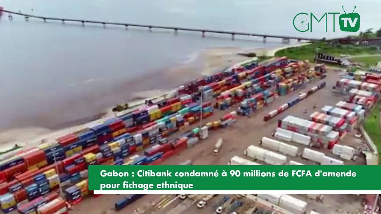 [#Reportage] Gabon : Citibank condamné à 90 millions de FCFA d'amende pour fichage ethnique