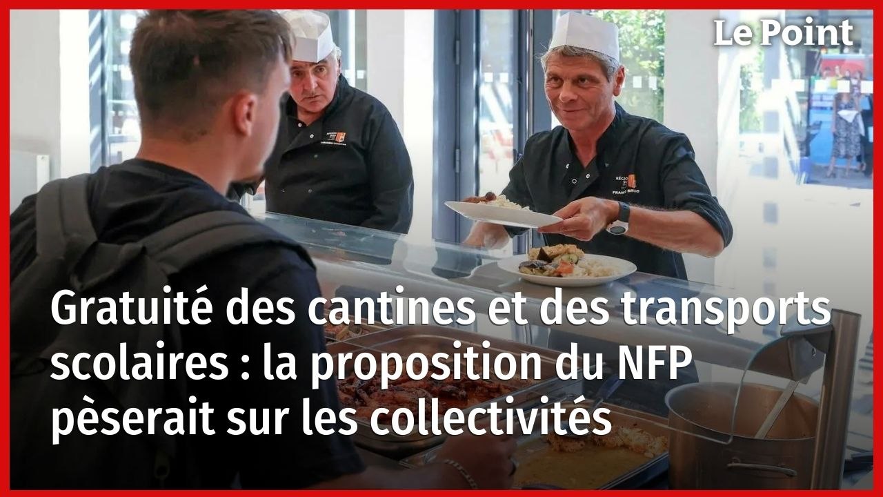 Gratuité des cantines et des transports scolaires : la proposition du NFP pèserait sur les collectivités