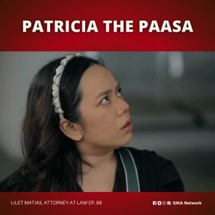 Lilet Matias, Attorney-at-Law: Patricia, pinaasa si Lilet?! (Episode 88)