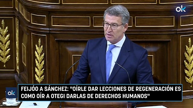 Feijóo a Sánchez: Oírle dar lecciones de regeneración es como oír a Otegi darlas de derechos humanos