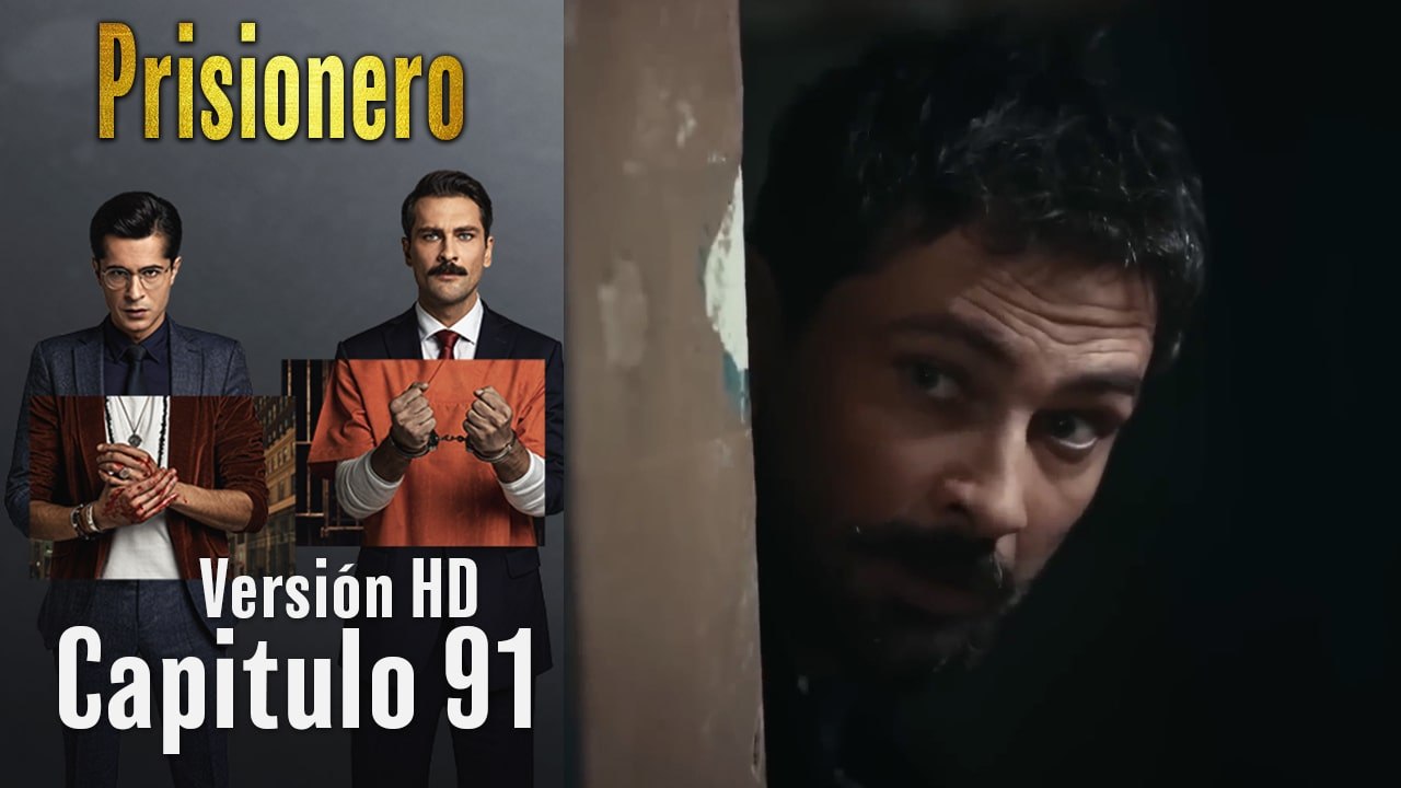 Prisionero Capitulo 91 (Versión HD)