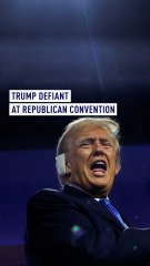 Trump defiant at Republican convention